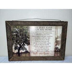 Framed Poem “The Day God Took You Home” Old Wood Frame 19”x13.5”
